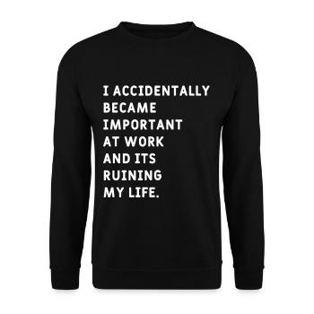 I Accidentally became  Important at Work Meme - Unisex Sweatshirt - black - Front - Alina (178cm) & Michal (187cm)