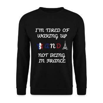 J’en ai marre de me réveiller et de ne pas être en France - Sweat-shirt Unisexe - noir - Devant - Alina (178cm) & Michal (187cm)