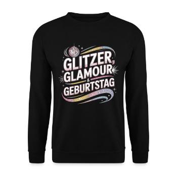 Glitter Glamour Birthday Motif - Unisex Sweatshirt - black - Front - Alina (178cm) & Michal (187cm)