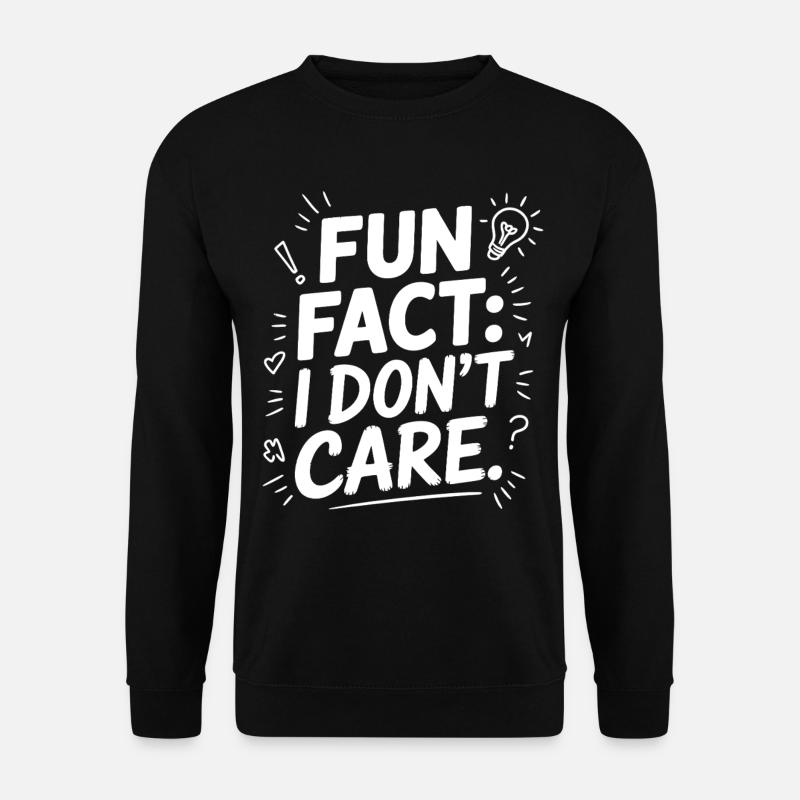 Fun Fact I don't care - Unisex Sweatshirt - black