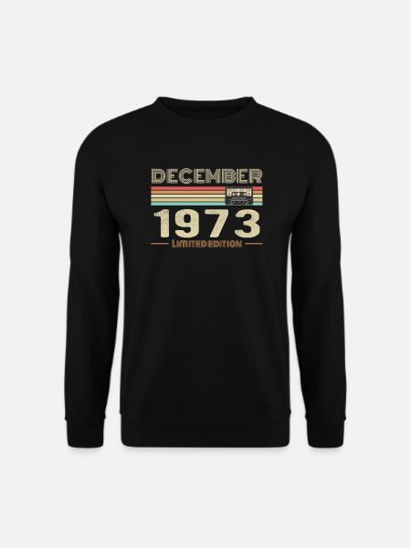 December 1973 Birthday December 1973 December - Unisex Sweatshirt - black