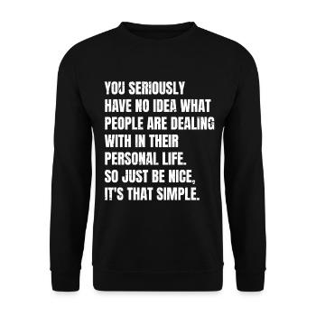 you seriously have no idea what people are deal - Unisex Pullover - Schwarz - Vorne - Alina (178cm) & Michal (187cm)