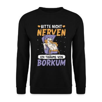 Nordsee BITTE NICHT NERVEN TRÄUME VON BORKUM - Unisex Pullover - Schwarz - Vorne - Alina (178cm) & Michal (187cm)