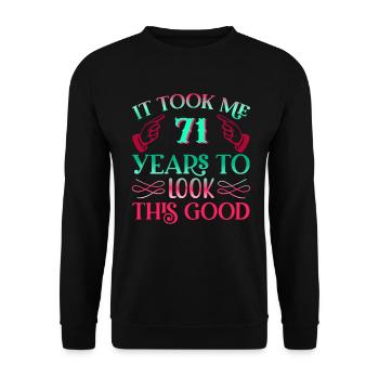 It took 71 years to look so good - Unisex Sweatshirt - black - Front - Alina (178cm) & Michal (187cm)