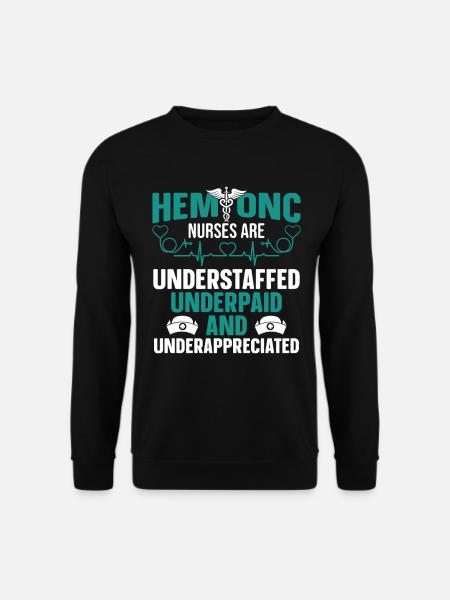  Hematology Nursing Department Hem/Onc Nurse - Unisex Sweatshirt - black