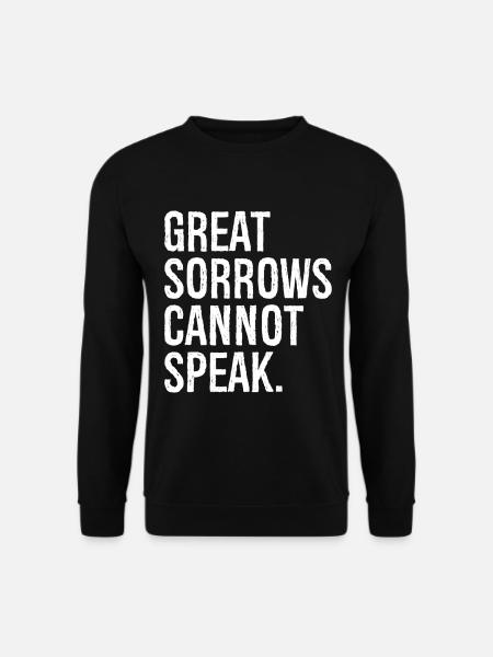 Große Leiden können nicht lustig sprechen - Unisex Pullover - Schwarz