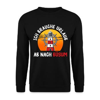 Nordsee BRAUCHE URLAUB AB NACH BÜSUM Lustig - Unisex Pullover - Schwarz - Vorne - Alina (178cm) & Michal (187cm)