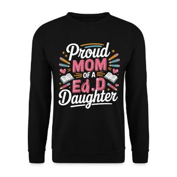 Proud Mom of an EdD Daughter - Unisex Sweatshirt - black - Front - Alina (178cm) & Michal (187cm)
