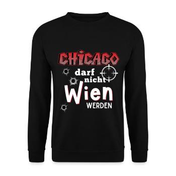 Chicago Darf Nicht Wien Werden Grafik - Unisex Pullover - Schwarz - Vorne - Alina (178cm) & Michal (187cm)