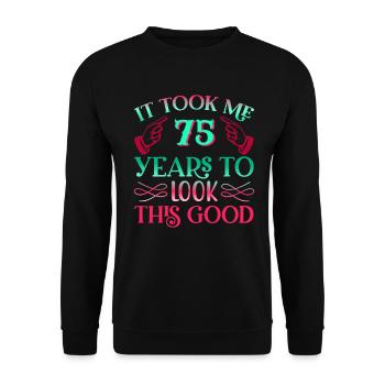Es dauerte 75 Jahre um so gut auszusehen - Unisex Pullover - Schwarz - Vorne - Alina (178cm) & Michal (187cm)