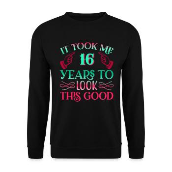It took 16 years to look so good - Unisex Sweatshirt - black - Front - Alina (178cm) & Michal (187cm)