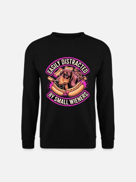 Easily Distracted By Small Wieners Unwearable - Unisex Pullover - Schwarz
