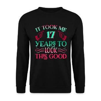 It took 17 years to look so good - Unisex Sweatshirt - black - Front - Alina (178cm) & Michal (187cm)