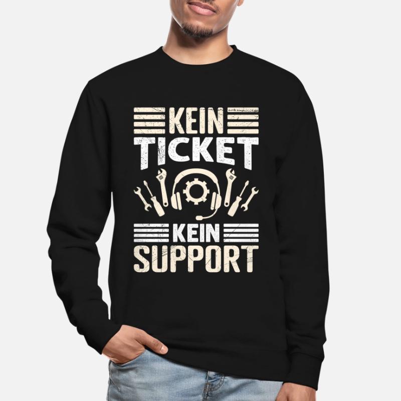 Nerd Computer PAS DE TICKET PAS DE SUPPORT DRÔLE Sweat-shirt Unisexe