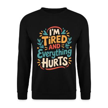 Fitness Gym Workout: I'm Tired and Doing Everything - Unisex Sweatshirt - black - Front - Alina (178cm) & Michal (187cm)