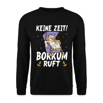 Nordsee Urlaub KEINE ZEIT BORKUM RUFT Lustiges - Unisex Pullover - Schwarz - Vorne - Alina (178cm) & Michal (187cm)