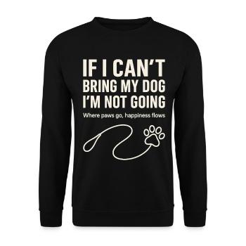 Wenn Ich Meinen Hund Nicht Mitnehmen Kann - Unisex Pullover - Schwarz - Vorne - Alina (178cm) & Michal (187cm)