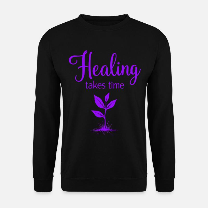 Healing takes time Mindfulness Patience - Unisex Sweatshirt - black