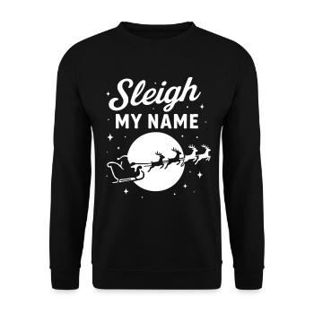 Sleigh My Name Santa Claus Christmas Spirit Fun - Sweat-shirt Unisexe - noir - Devant - Alina (178cm) & Michal (187cm)