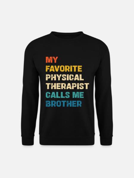 Le kinésithérapeute préféré m’appelle mon frère - Sweat-shirt Unisexe - noir