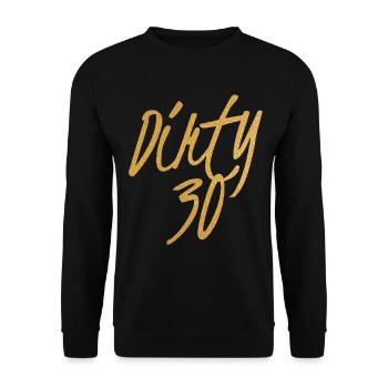 Dirty Thirty Flirty DTF 30. Geburtstag - Unisex Pullover - Schwarz - Vorne - Alina (178cm) & Michal (187cm)