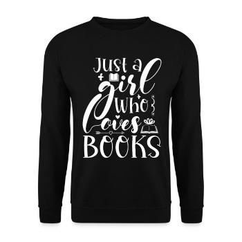 Just a girl who loves books - Unisex Sweatshirt - black - Front - Alina (178cm) & Michal (187cm)