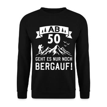 Ab 50 Geht Es Nur noch Bergauf 50 Jahre Geburtstag - Unisex Pullover - Schwarz - Vorne - Alina (178cm) & Michal (187cm)