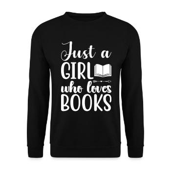 Just a girl who loves books - Unisex Sweatshirt - black - Front - Alina (178cm) & Michal (187cm)