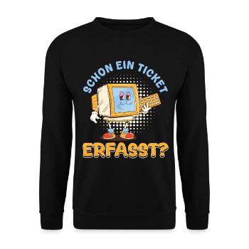 IT Support ALREADY A TICKET CAPTURED Funny - Unisex Sweatshirt - black - Front - Alina (178cm) & Michal (187cm)