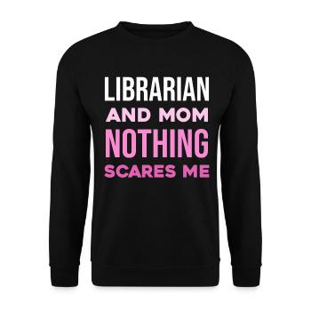 Bibliothekarin Mutter: Nichts schockt mich - Unisex Pullover - Schwarz - Vorne - Alina (178cm) & Michal (187cm)