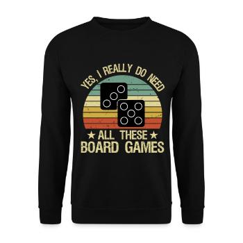 Yes I Really Do Need All These Board Games Funny - Unisex Pullover - Schwarz - Vorne - Alina (178cm) & Michal (187cm)