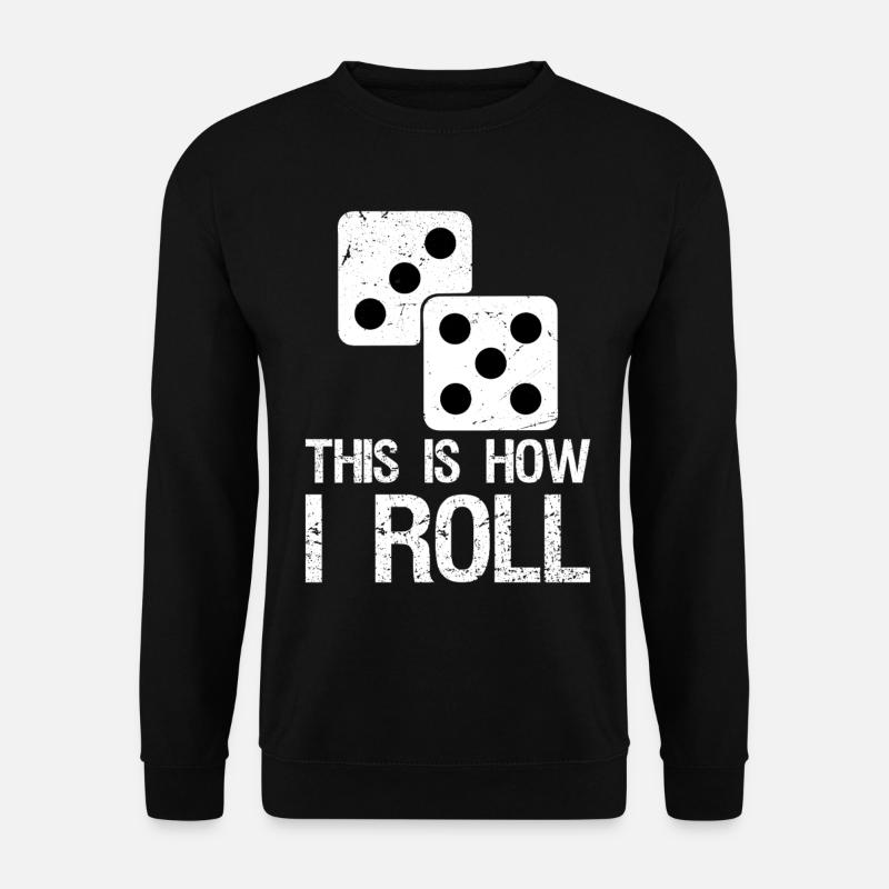 Funny Board Game Shirt This is How I Roll Dice - Unisex Pullover - Schwarz