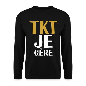 T'inquiète Je Gère Expression Drôle Humour TKT - Sweat-shirt Unisexe - noir - Devant - Alina (178cm) & Michal (187cm)