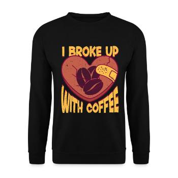 Ex-Kaffeetrinker I Broke Up With Coffee - Unisex Pullover - Schwarz - Vorne - Alina (178cm) & Michal (187cm)