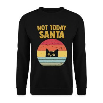 It's Not Today Christmas Gift Humor Cat - Unisex Sweatshirt - black - Front - Alina (178cm) & Michal (187cm)