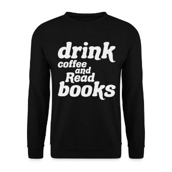 Drink Coffee and Read Books Original Gift - Unisex Sweatshirt - black - Front - Alina (178cm) & Michal (187cm)
