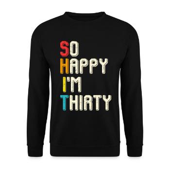 So glücklich ich bin dreißig - Unisex Pullover - Schwarz - Vorne - Alina (178cm) & Michal (187cm)