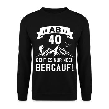 Ab 40 Geht Es Nur noch Bergauf 40 Jahre Geburtstag - Unisex Pullover - Schwarz - Vorne - Alina (178cm) & Michal (187cm)