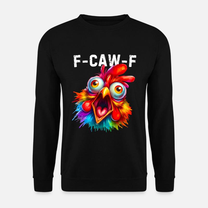F-Caw-F Funny Chicken Humor - Unisex Sweatshirt - black
