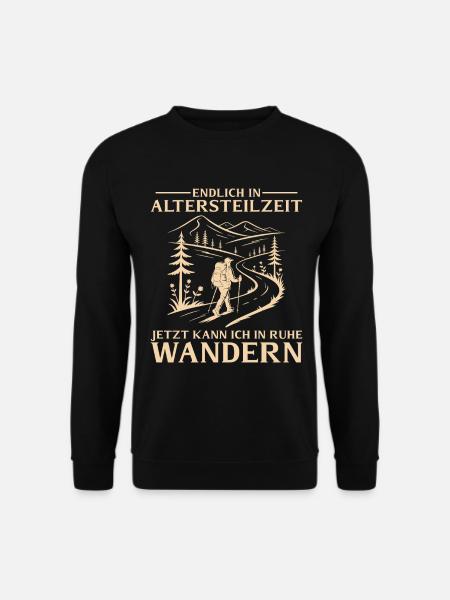 Altersteilzeit in Ruhe Wandern - Frührente - Unisex Pullover - Schwarz