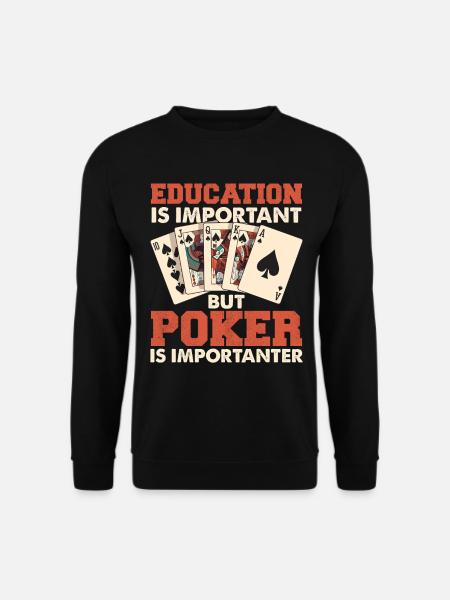 Education vs Poker Card Game Memes - Unisex Sweatshirt - black