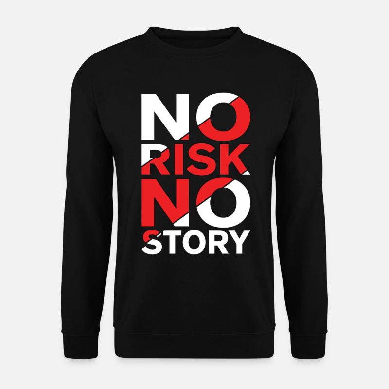 No Risk No Story - Unisex Pullover - Schwarz