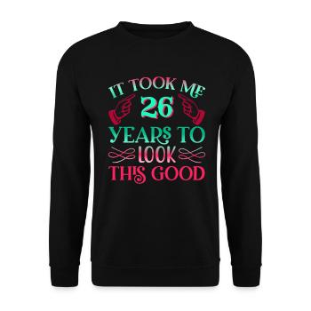Il a fallu 26 ans pour être aussi beau - Sweat-shirt Unisexe - noir - Devant - Alina (178cm) & Michal (187cm)