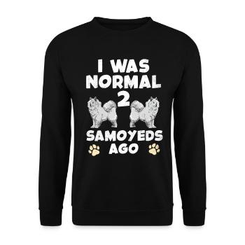 Ich War Normal Vor 2 Samoyeds - Unisex Pullover - Schwarz - Vorne - Alina (178cm) & Michal (187cm)