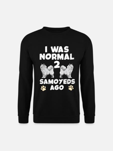 J’étais normal devant deux Samoyèdes - Sweat-shirt Unisexe - noir
