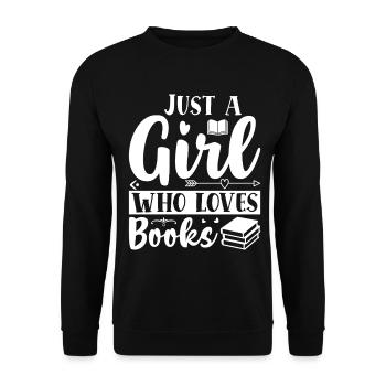 Just a girl who loves books - Unisex Sweatshirt - black - Front - Alina (178cm) & Michal (187cm)