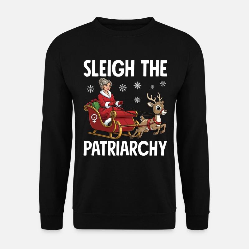 Sleigh The Patriarchy - Unisex Pullover - Schwarz