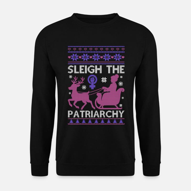 Sleigh The Patriarchy - Unisex Sweatshirt - black