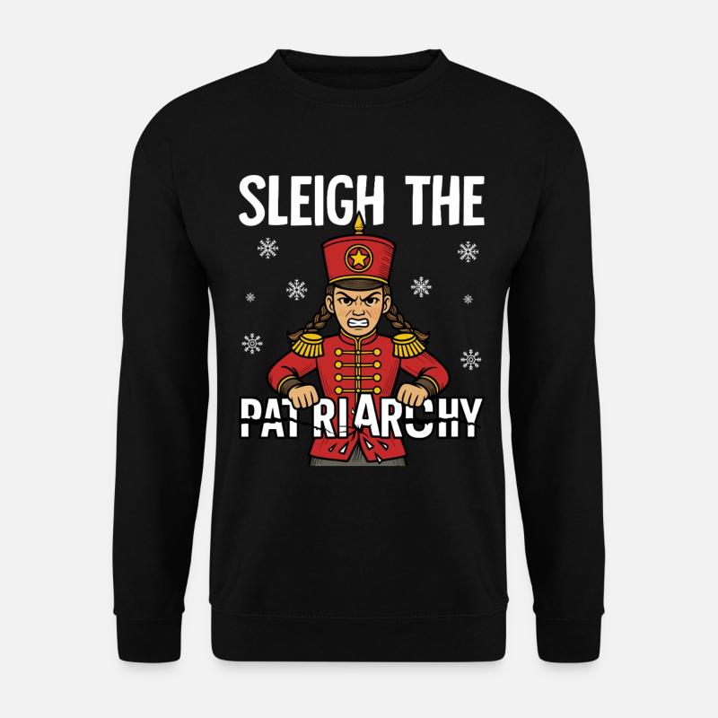 Sleigh The Patriarchy - Unisex Sweatshirt - black