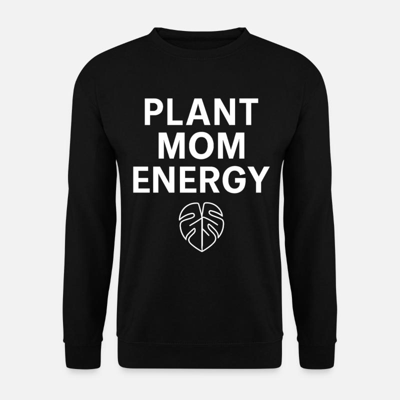 Pflanzen Mama Energie Statement - Unisex Pullover - Schwarz
